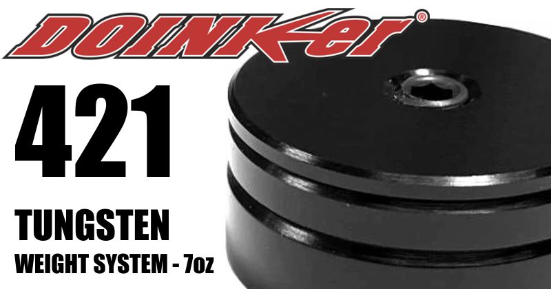 Doinker 421 - Tungsten Weight System - 7oz
